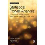 Statistical Power Analysis: A Simple and General Model for Traditional and Modern Hypothesis Tests, Fourth Edition by Murphy; Kevin R., 9781848725874