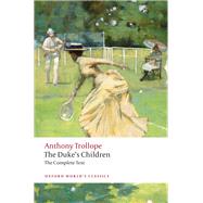 The Duke's Children Complete Extended edition by Trollope, Anthony; Amarnick, Steven, 9780198835875