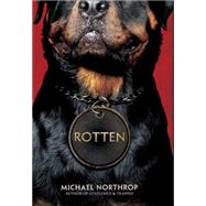 Rotten by Northrop, Michael, 9780545495875