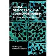 Islam, Democracy, and Cosmopolitanism by Mirsepassi, Ali; Ferne, Tadd Graham, 9781107645875