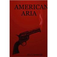 American Aria by Scarbrough, Allen L., 9781435715875