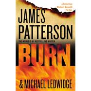 Burn by Patterson, James; Ledwidge, Michael, 9781455515875