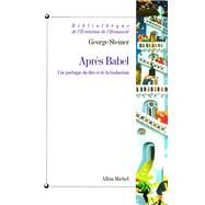 Aprs Babel by George Steiner, 9782226105875