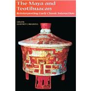 The Maya and Teotihuacan by Braswell, Geoffrey E., 9780292705876