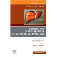 Current and Next Generation Therapeutics in Hepatology, An Issue of Clinics in Liver Disease by Vinod K. Rustgi, 9780443345876