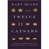 Twelve Caesars by Mary Beard, 9780691225876