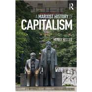 A Marxist History of Capitalism by Heller; Henry, 9781138495876