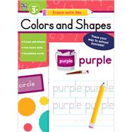 Colors and Shapes by Thinking Kids; Carson-Dellosa Publishing Company, Inc., 9781483845876