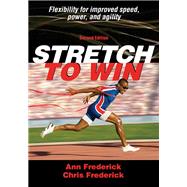 Stretch to Win by Frederick, Ann; Frederick, Chris, 9781492515876