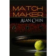 Match Maker by Chin, Alan, 9781615815876