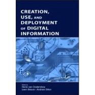Creation, Use, And Deployment Of Digital Information by van Oostendorp; Herre, 9780805845877