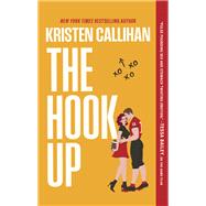 The Hook Up by Kristen Callihan, 9781335015877