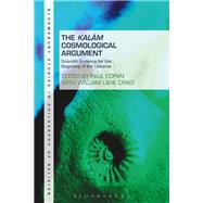 The Kalam Cosmological Argument by Copan, Paul; Craig, William Lane, 9781501335877