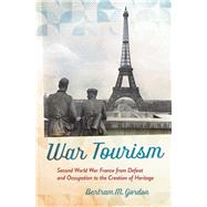 War Tourism by Gordon, Bertram M., 9781501715877