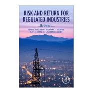 Risk and Return for Regulated Industries by Villadsen, Bente; Vilbert, Michael J.; Harris, Dan; Kolbe, A. Lawrence, 9780128125878