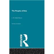 The Peoples of Asia by Dudley Buxton,L.H., 9780415155878