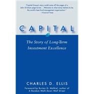 Capital The Story of Long-Term Investment Excellence by Ellis, Charles D., 9780471735878