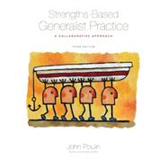 Strengths-Based Generalist Practice A Collaborative Approach by Poulin, John, 9780495115878