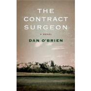 The Contract Surgeon by O'Brien, Dan, 9780803235878
