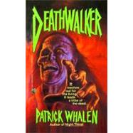 Deathwalker by Whalen, Patrick, 9781451695878