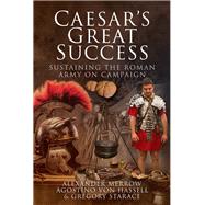 Caesar's Great Success by Merrow, Alexander, 9781473855878