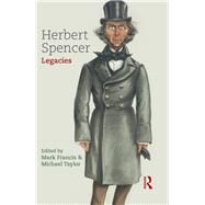 Herbert Spencer: Legacies by Francis; Mark, 9781844655878