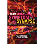 From Symptom to Synapse: A Neurocognitive Perspective on Clinical Psychology by Mohlman; Jan, 9780415835879
