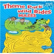 SPARK Theme Park Wild Rides Mazes by Radtke, Becky J., 9780486815879