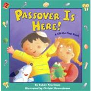Passover Is Here! Passover Is Here! by Pearlman, Bobby; Desmoinaux, Christel, 9780689865879