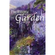 The Essence of the Garden by Willetts, Hannah, 9780711225879