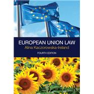 European Union Law by Kaczorowska-Ireland; Alina, 9781138845879