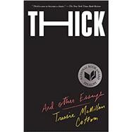Thick: And Other Essays by Cottom, Tressie Mcmillan, 9781620975879