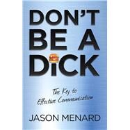 Don't Be a Dick by Menard, Jason, 9781796065879
