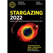 Philip's Stargazing 2022 Month-by-Month Guide to the Night Sky in Britain & Ireland by Nigel Henbest; Heather Couper, 9781849075879