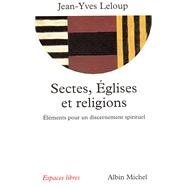 Sectes glises et religions by Jean-Yves Leloup, 9782226095879
