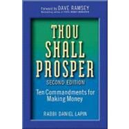 Thou Shall Prosper : Ten Commandments for Making Money by Lapin, Daniel, 9780470485880
