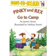 Pinky and Rex Go to Camp by Sweet, Melissa; Howe, James, 9780689825880