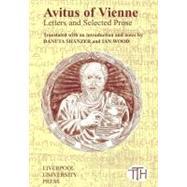 Avitus of Vienne Selected Letters and Prose by Shanzer, Danuta; Wood, Ian, 9780853235880