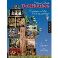 Mixed-Media Dollhouses Techniques and Ideas for Doll-size Assemblages by Oliveau, Tally; Molina, Julie, 9781592535880