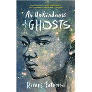 An Unkindness of Ghosts by Solomon, Rivers, 9781617755880