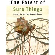 The Forest of Sure Things by Snyder-camp, Megan, 9781932195880