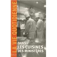 Dans les cuisines des ministres by Anne Vega, 9782012355880