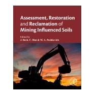 Assessment, Restoration and Reclamation of Mining Influenced Soils by Bech, Jaume; Bini, Claudio; Pashkevich, Mariya A., 9780128095881