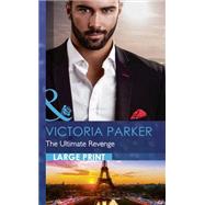 The Ultimate Revenge by Victoria Parker, 9780263255881