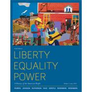 Liberty, Equality, Power A History of the American People, Volume 2: Since 1863 by Murrin, John M.; Johnson, Paul E.; McPherson, James M.; Fahs, Alice; Gerstle, Gary, 9780495915881