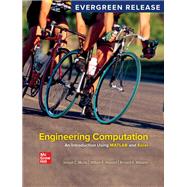 Engineering Computation: An Introduction Using MATLAB and Excel: 2026 Release [Rental Edition] by MUSTO, 9781264695881