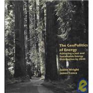 The GeoPolitics of Energy by Wright, Judith; Conca, James, 9781419675881