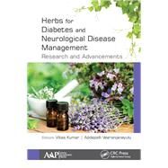 Herbs for Diabetes and Neurological Disease Management by Kumar; Vikas, 9781771885881