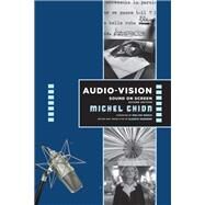 Audio-vision by Chion, Michel; Murch, Walter; Gorbman, Claudia, 9780231185882
