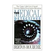 The Medical Detectives by Roueche, Berton, 9780452265882